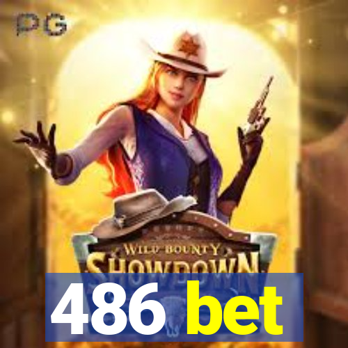 486 bet